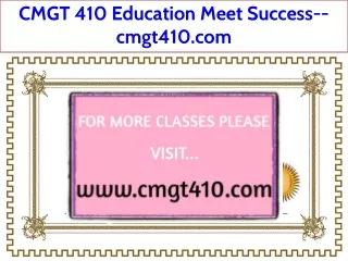 CMGT 410 Education Meet Success--cmgt410.com