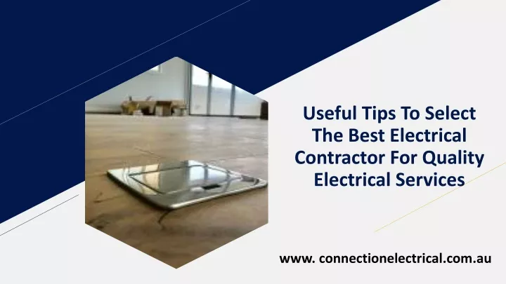 useful tips to select the best electrical contractor for quality electrical services