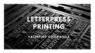Letterpress Printing - Valentino Ojeda Avila