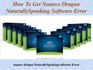 How to get nuance dragon NaturallySpeaking software Error