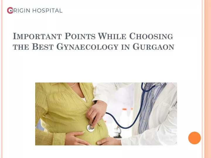 important points while choosing the best gynaecology in gurgaon