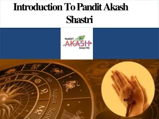 Introduction to Pandit Akash Shastri