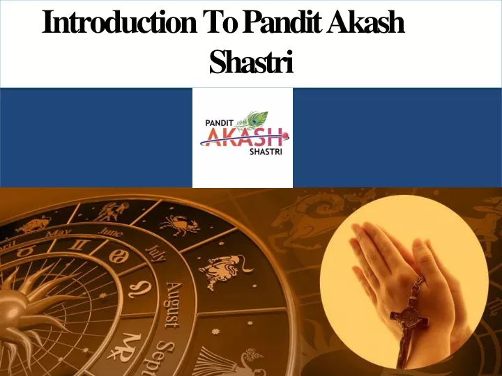 introduction to panditakash shastri