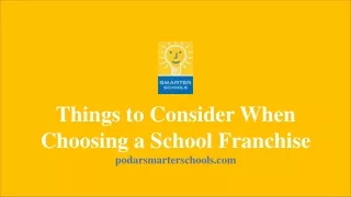 Things to Consider When Choosing a School Franchise