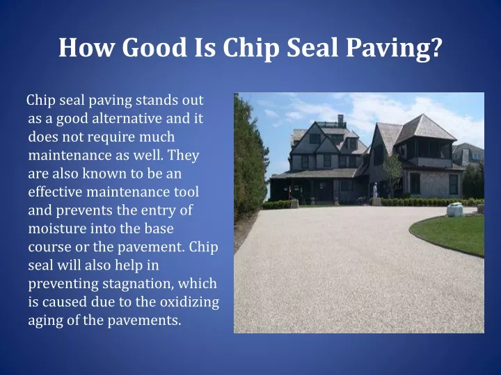 how good is chip seal paving