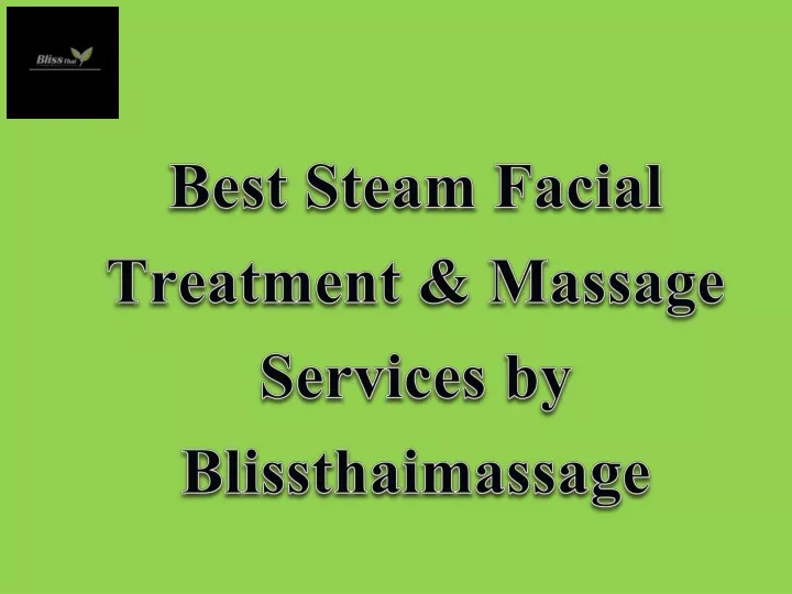 best steam facial treatment massage services