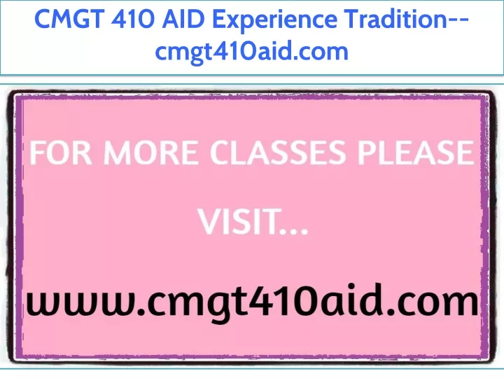 cmgt 410 aid experience tradition cmgt410aid com