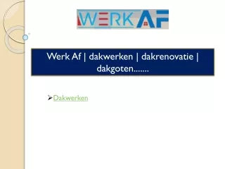werk af dakwerken dakrenovatie dakgoten