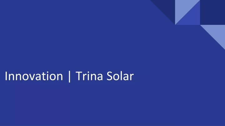 innovation trina solar