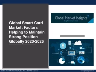 Global Smart Card Market: High-growth Regions to Expand Geographic Footprint 2020- 2026