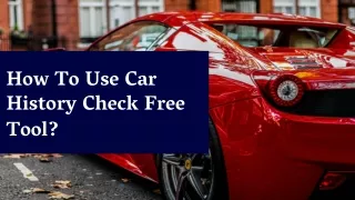 how to use car history check free tool