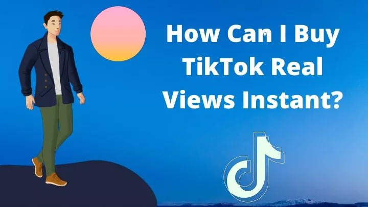 how c a n i buy tiktok r ea l v i ews i n stant