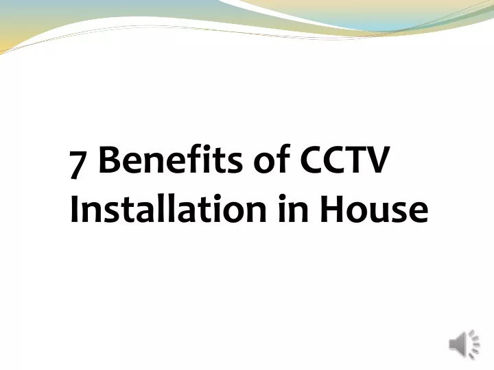 7 benefits of cctv installation in house