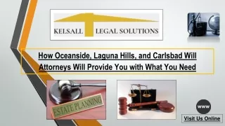 How Oceanside, Laguna Hills, and Carlsbad Will Attorneys Will Provide You with What You Need