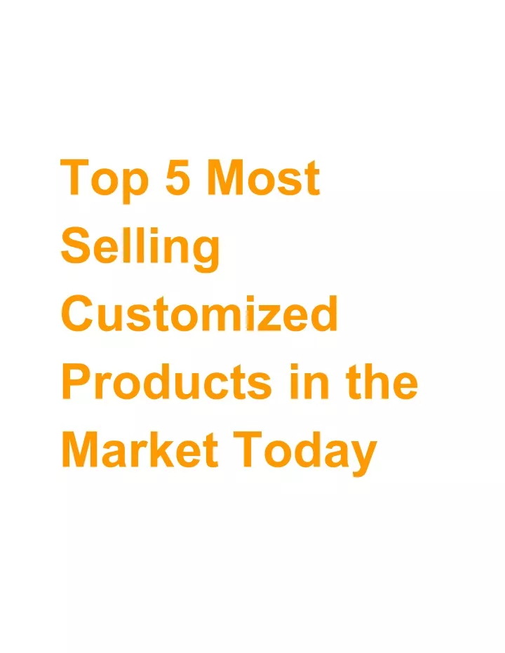 top 5 most selling customized products