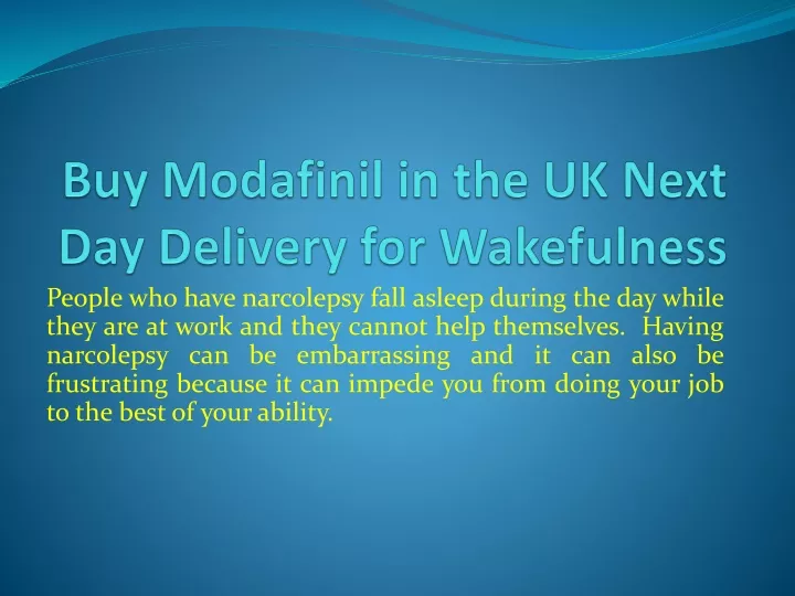 buy modafinil in the uk next day delivery for wakefulness