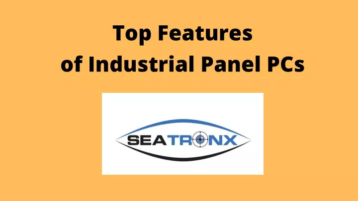 top features of industrial panel pcs