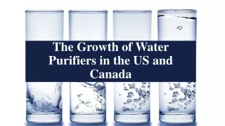 The Growth of Water Purifiers in the US and Canada