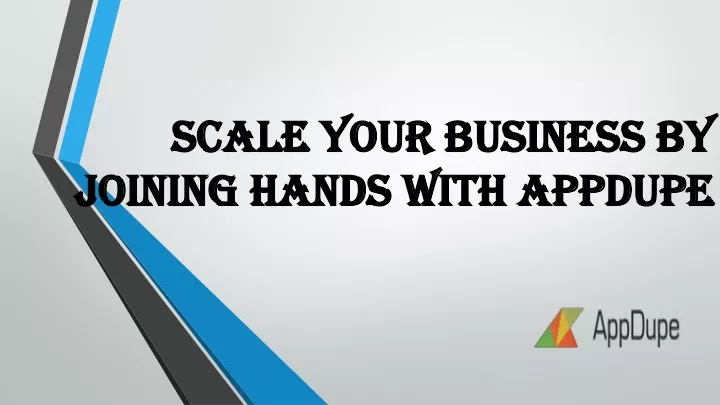 scale your business by joining hands with appdupe