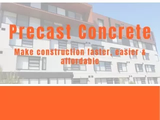 Precast Concrete - Make construction faster, easier & affordable