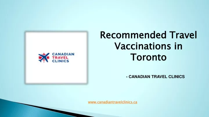 recommended travel vaccinations in toronto