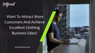 Want To Attract More Customers And Achieve Excellent Clothing Business Sales