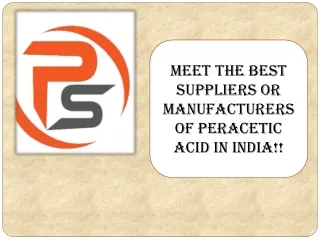 Meet the best suppliers or manufacturers of Peracetic acid in India!!(