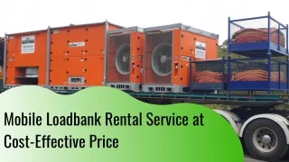 Mobile Loadbank Rental Service at Cost-Effective Price