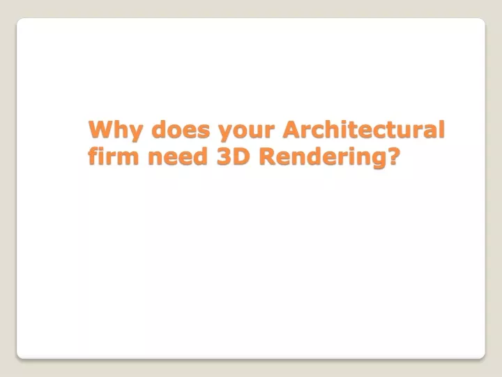 why does your architectural firm need 3d rendering