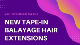 New Tap In Balayage Hair Extensions