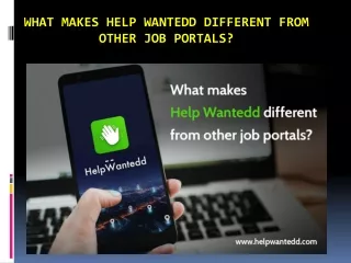 What makes Help Wantedd different from other job portals