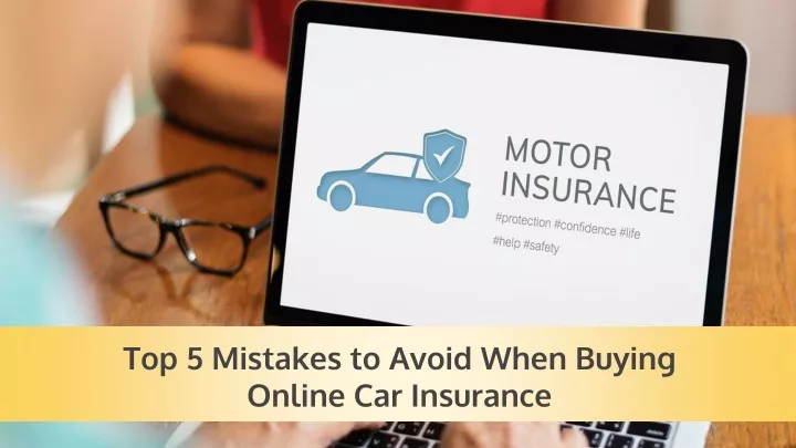 top 5 mistakes to avoid when buying online car insurance