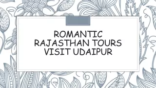 Romantic Rajasthan Tours Visit Udaipur