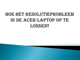 Hoe het resolutieprobleem in de Acer-laptop op te lossen?