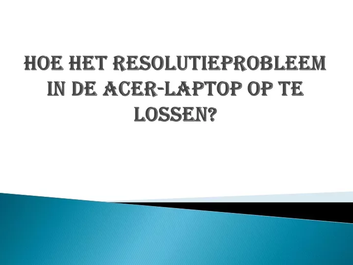 hoe het resolutieprobleem in de acer laptop op te lossen