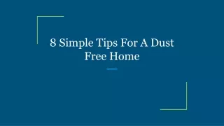 8 simple tips for a dust free home