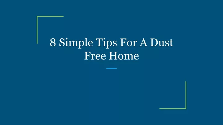 8 simple tips for a dust free home