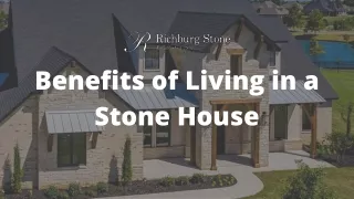 Benefits of Living in a Stone House