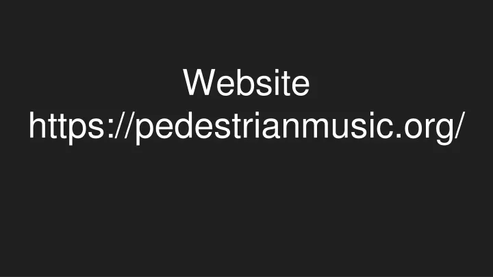 website https pedestrianmusic org