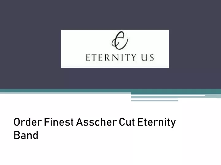 order finest asscher cut eternity band