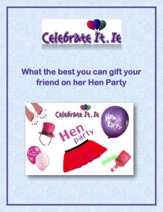 What the best you can gift your friend on her Hen Party