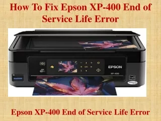 How To Fix Epson XP-400 End of Service Life Error