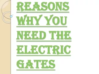 reasons why you need the electric gates