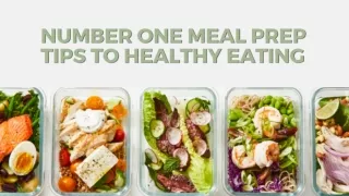 Number one meal prep tips to healthy eating