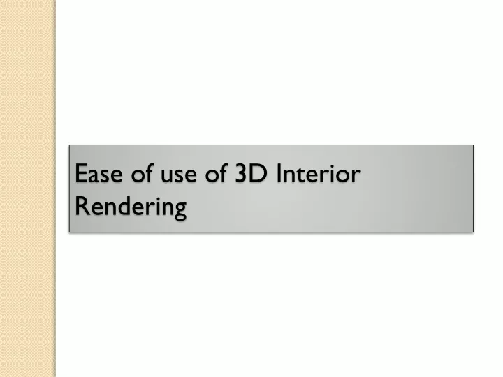 ease of use of 3d interior rendering