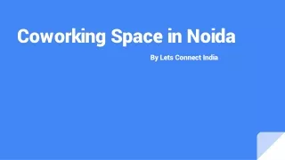 Coworking Space in Noida; Lets Connect India