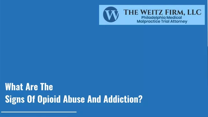 what are the signs of opioid abuse and addiction