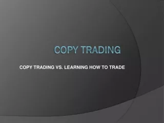Benefits of Copy Trading - Learn to Trade Forex