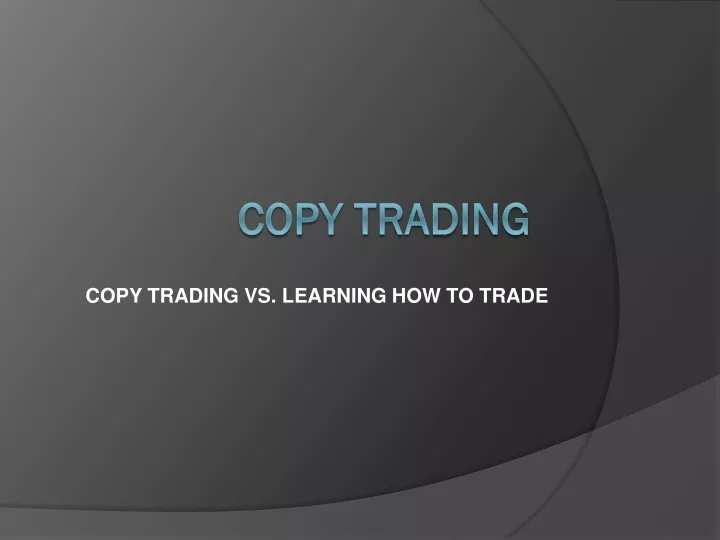copy trading vs learning how to trade