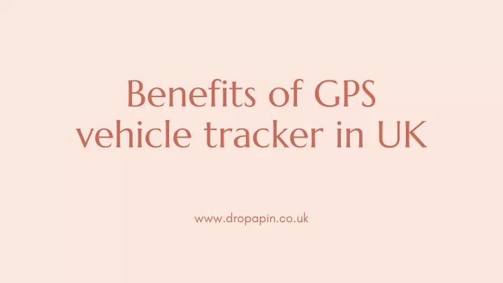 benefits of gps vehicle tracker in uk